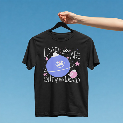 SK T-Shirt Dad You are Out of This World
